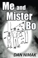 Me and Mister Bo Paperback – May 17, 2017 by Dan Nimak